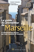 Le guide du promeneur de Marseille